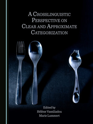 cover image of A Crosslinguistic Perspective on Clear and Approximate Categorization
